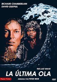 "The Last Wave," directed by Peter Weir in 1977.